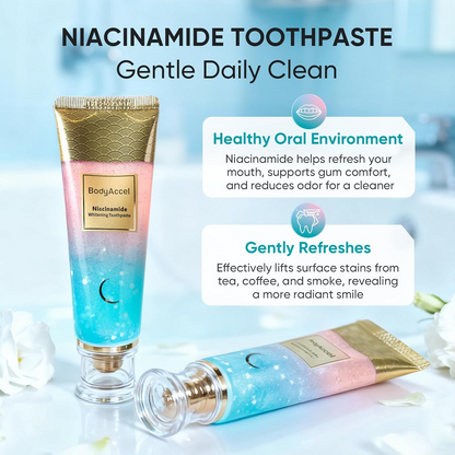 🌟 BODYACCEL – DENTIFRICE NIACINAMIDE : La nouvelle opportunité pour un sourire blanc, éclatant et confiant